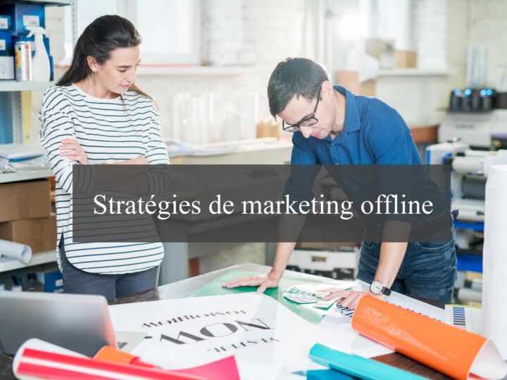 Les stratégies de marketing offline à adopter en 2020