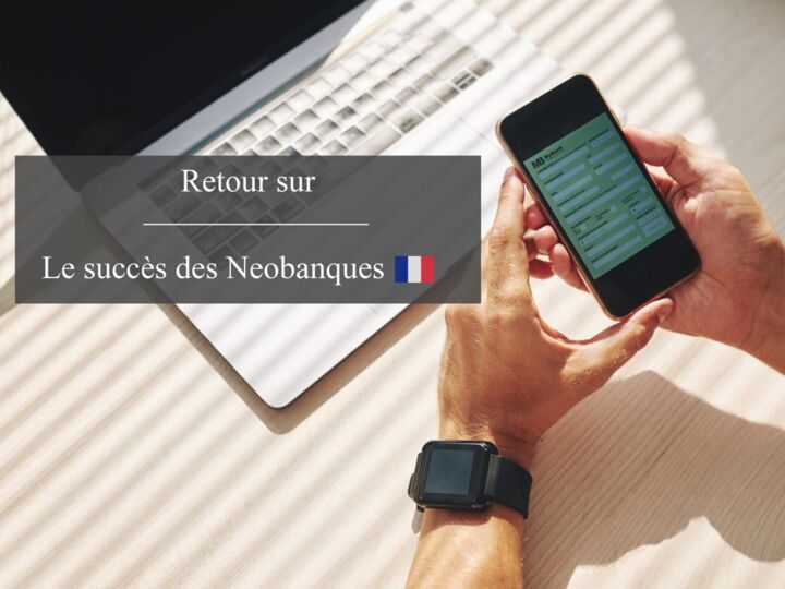 Pourquoi les néobanques ont-elles un tel succès en France ?