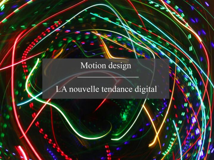 Motion design : la nouvelle tendance du marketing digital ?