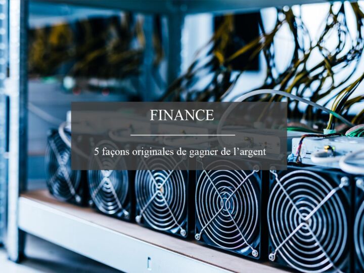 5 façons originales de gagner de l’argent grâce au digital