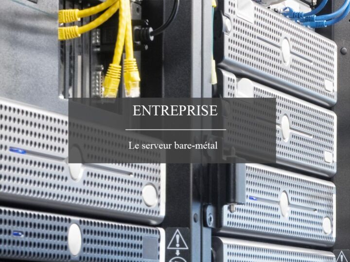Qu&rsquo;est-ce qu&rsquo;un serveur bare metal ?