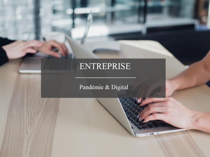 La pandémie : un tremplin pour le digital !