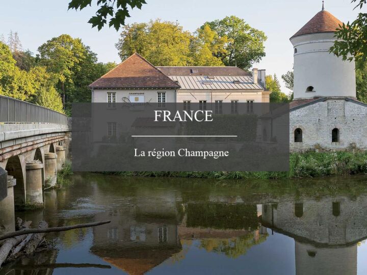 La région Champagne et son large panel de châteaux