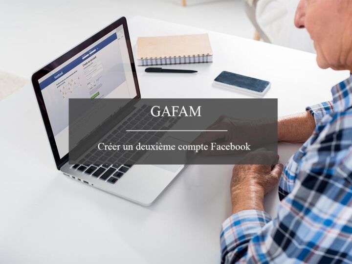 Comment créer un deuxième compte Facebook ?