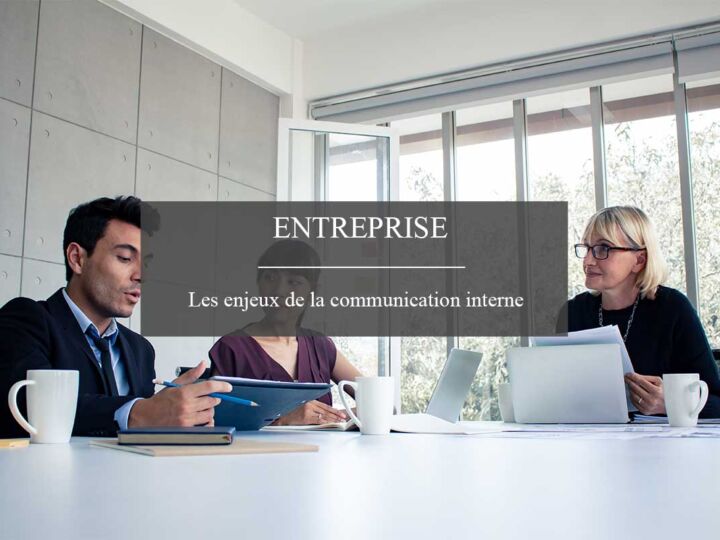 Les enjeux de la communication interne en entreprise