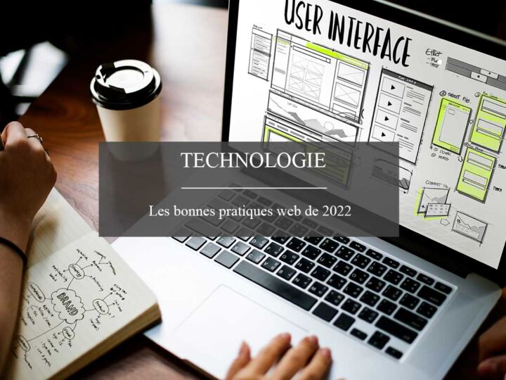 Les bonnes pratiques pour votre site web en 2022
