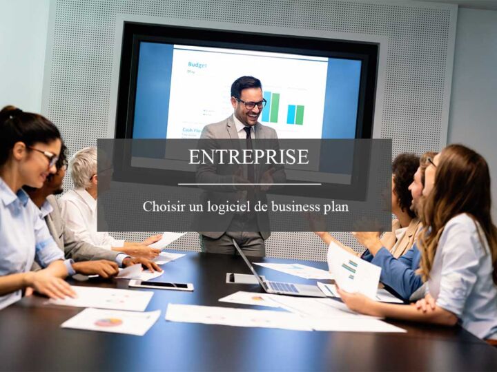 4 choses à savoir pour bien choisir un logiciel business plan