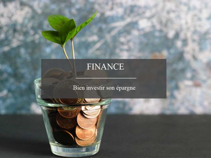 Comment bien investir son argent ?