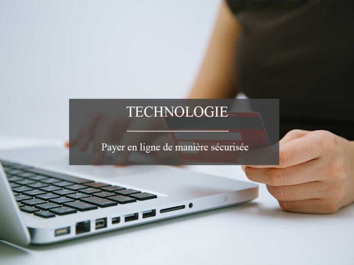 Comment payer en ligne de manière sécurisée ?