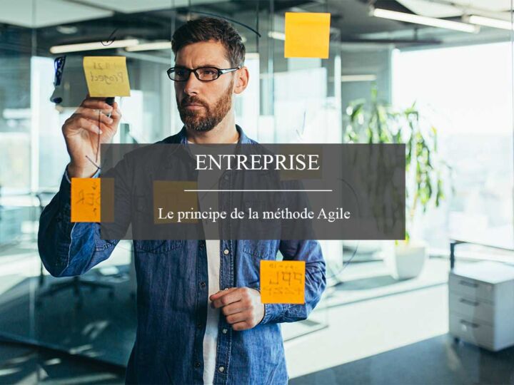 Quel est le principe de la méthode Agile ?