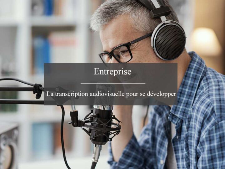 Cibler d&rsquo;autres marchés avec la transcription audio