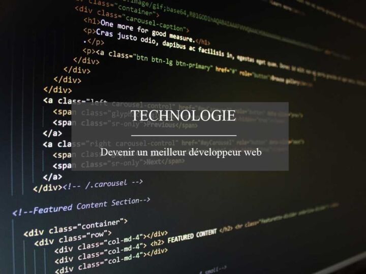 Conseils et astuces pour devenir un meilleur développeur Web