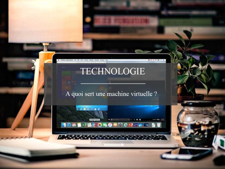 À quoi sert une machine virtuelle ?