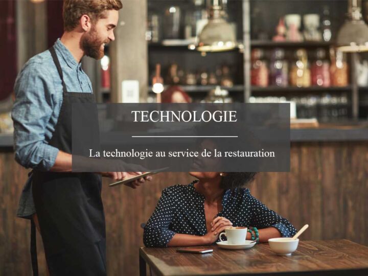 Les nouvelles technologies au service des restaurateurs