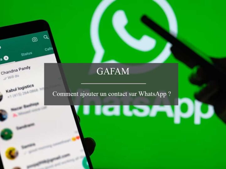 Comment ajouter un contact sur WhatsApp ?