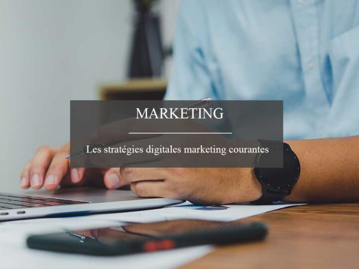 Les stratégies digitales les plus courantes