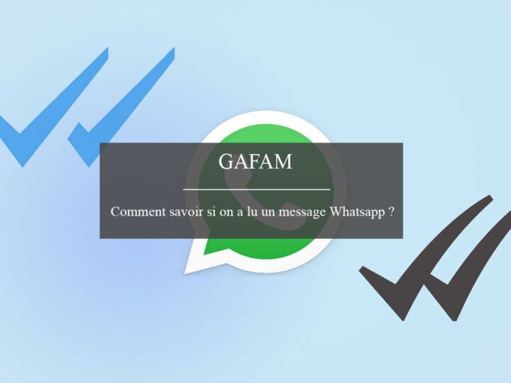 Comment savoir si quelqu&rsquo;un a lu notre message sur WhatsApp ?