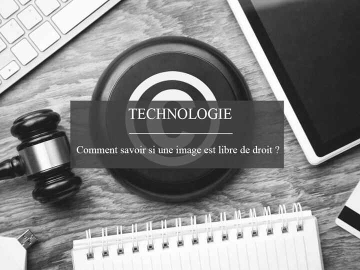 Comment savoir si une image est libre de droit ?